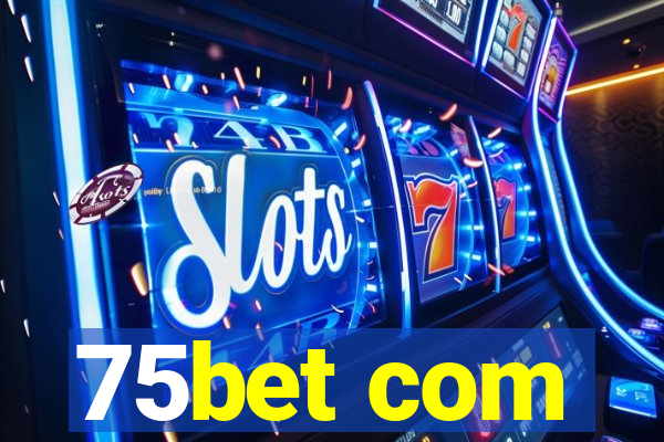 75bet com